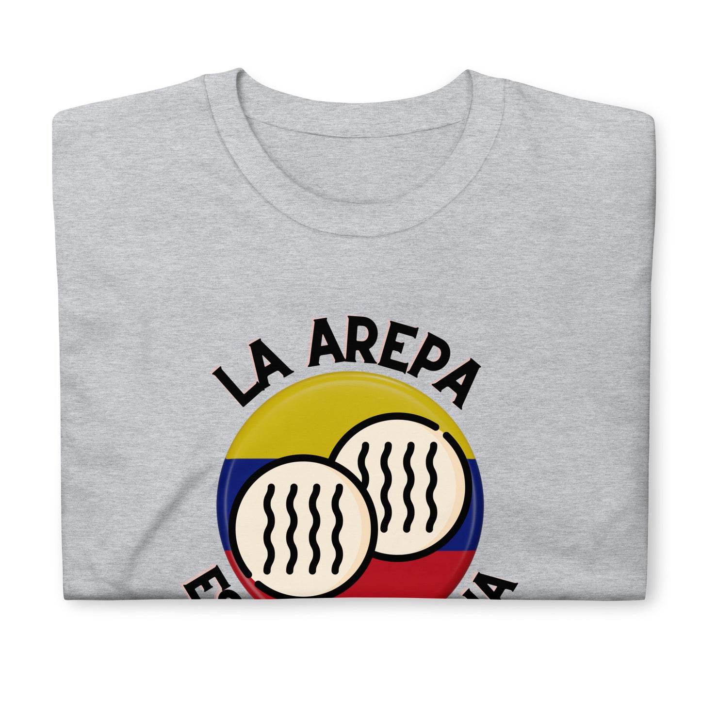 La arepa es Venezolana, I Love Arepa, Venezuela en USA, Venezuela shirt, Short-Sleeve Unisex T-Shirt