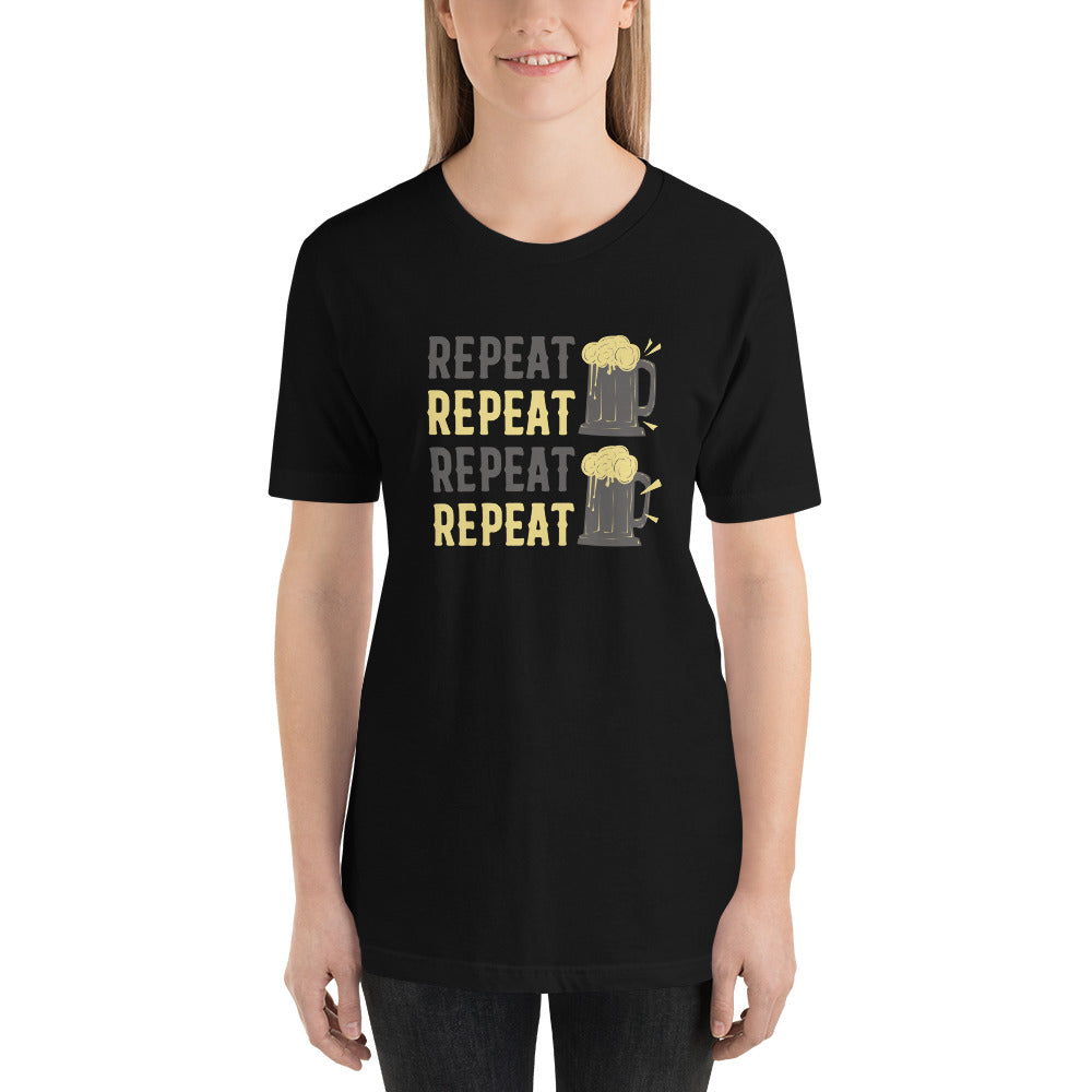 Repeat Beer, Beer Shirt, Drinking Beer Shirt, Oktoberfest Shirt, Beer Shirt, Funny Beer Shirt, Drinking Shirt, Beer T-Shirt / Unisex t-shirt