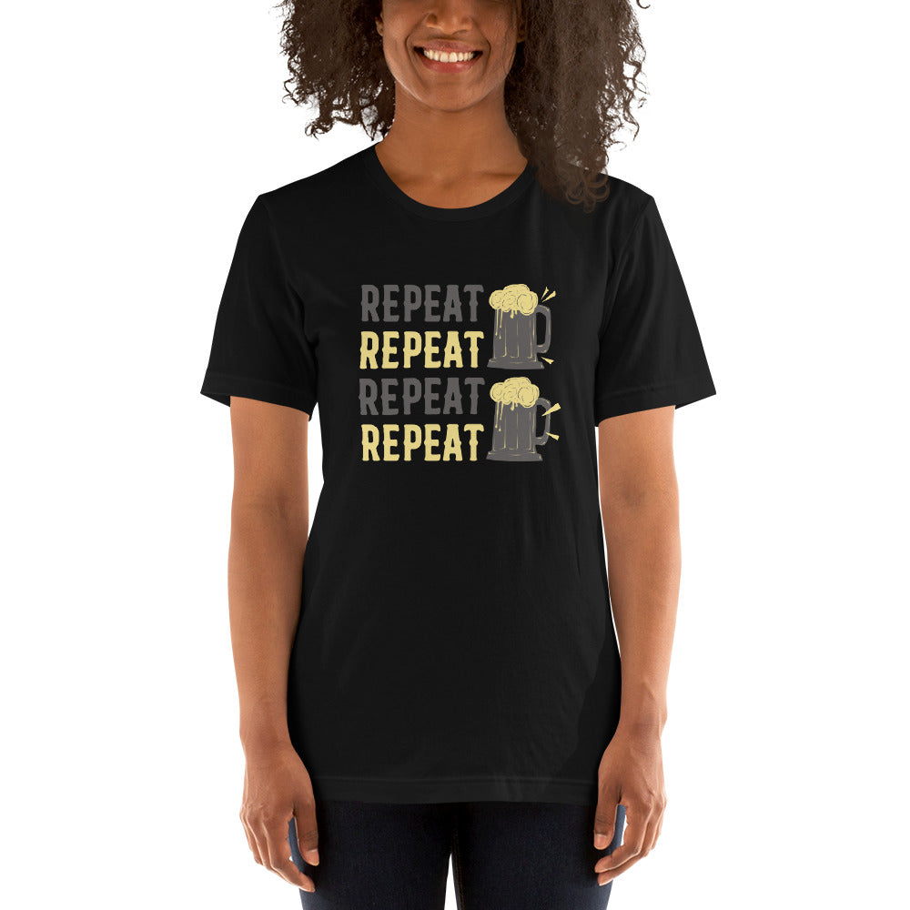 Repeat Beer, Beer Shirt, Drinking Beer Shirt, Oktoberfest Shirt, Beer Shirt, Funny Beer Shirt, Drinking Shirt, Beer T-Shirt / Unisex t-shirt