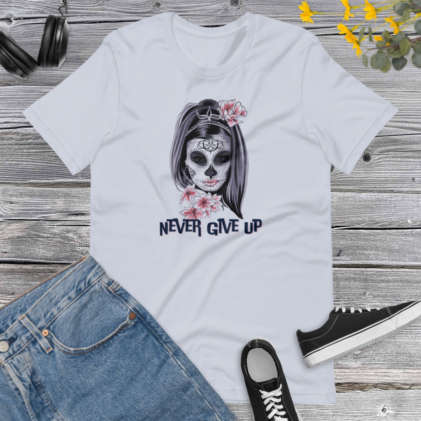 Never give Up, Don't give up Shirt, Power Shirt, Motivation Shirt, Positive Tee, Positive Affirmation Shirt, Birthday Shirt Unisex t-shirt