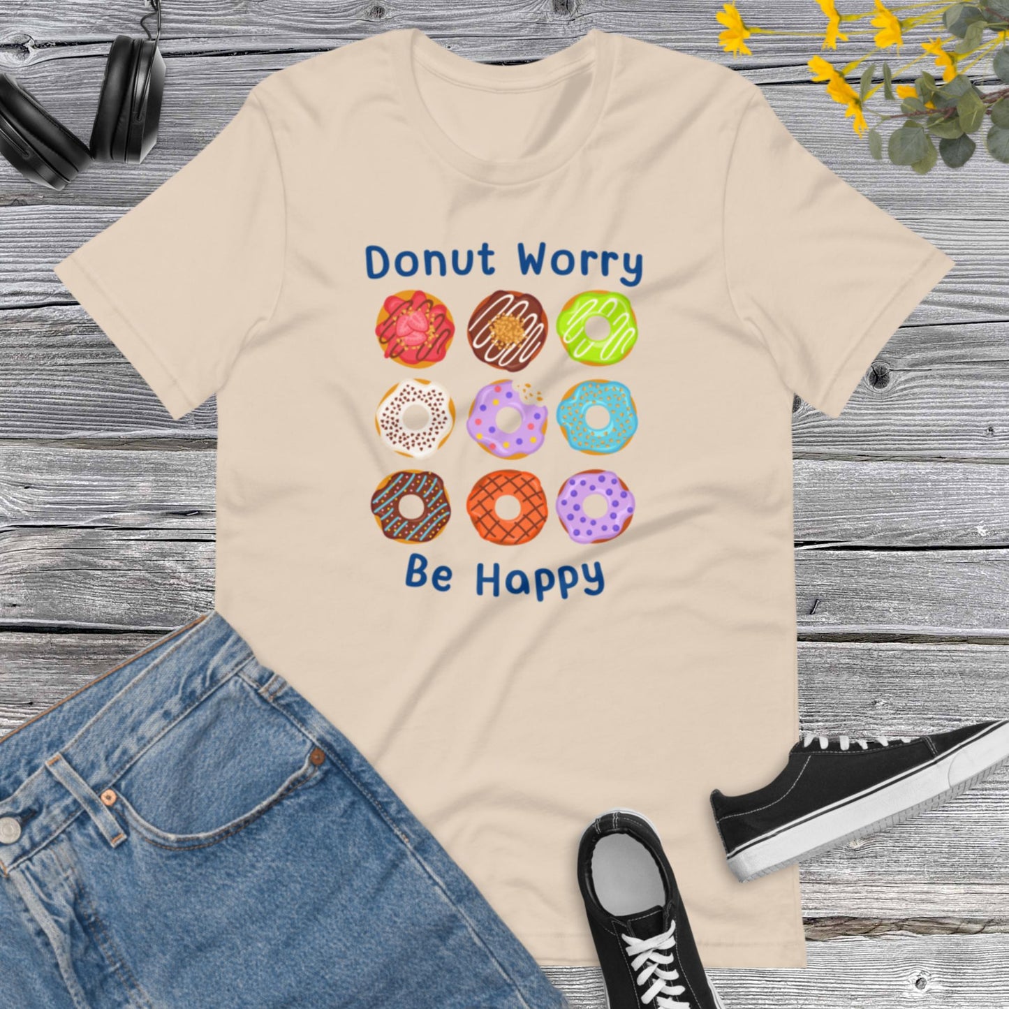 Donut Worry Shirt, Funny Donut Gifts, Donut Shirt For Women, Donut Lover Gift, Funny Food Gifts, Funny Food, Sarcastic Gifts Unisex t-shirt