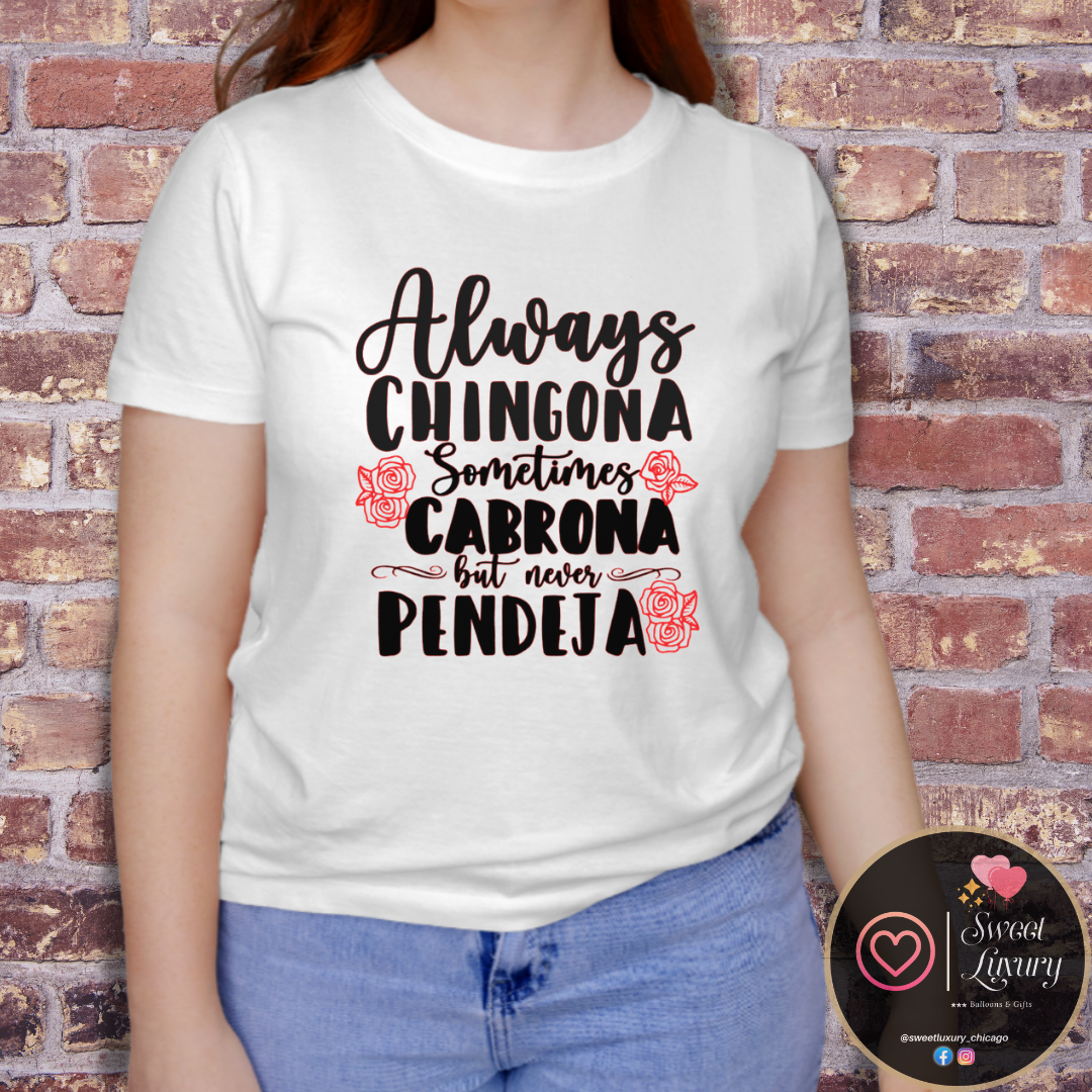 CHINGONA SHIRT, Perfect Gift, Funny Womens Shirts, Latina Shirt