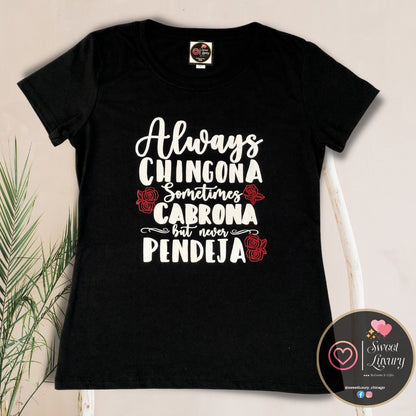 CHINGONA SHIRT, Perfect Gift, Funny Womens Shirts, Latina Shirt