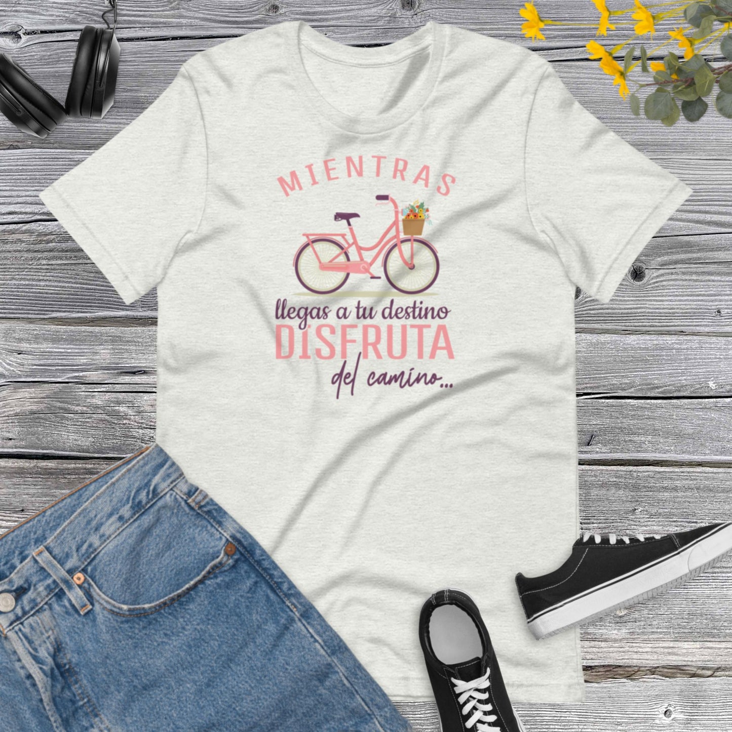 Mientras llegas a tu destino, Disfruta del Camino, Latina Motivational Shirt, Inspiracional, Positive quotes Unisex t-shirt