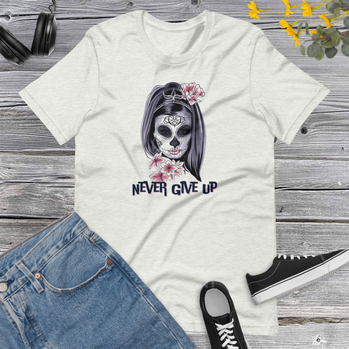 Never give Up, Don&#39;t give up Shirt, Power Shirt, Motivation Shirt, Positive Tee, Positive Affirmation Shirt, Birthday Shirt Unisex t-shirt