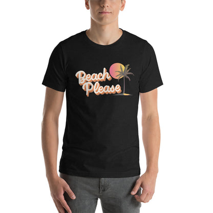 Beach Please PALM, Beach Vacation shirts, Sunshine, Summer trip, Ocean Vacation, Family Trip, Unisex t-shirt