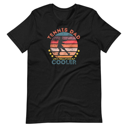 Tennis Dad Like A Regular Dad but Cooler Shirt, Tennis Player Shirt