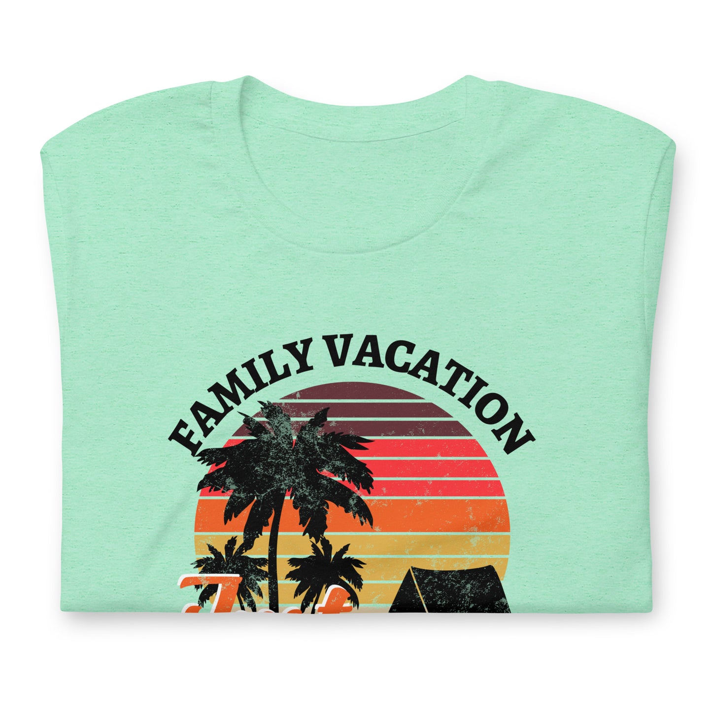 FAMILY VACATION JUST RELAX / Unisex t-shirt