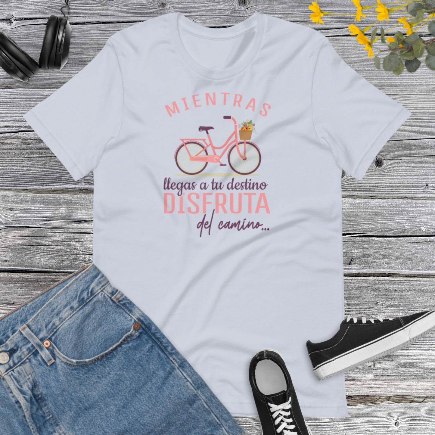 Mientras llegas a tu destino, Disfruta del Camino, Latina Motivational Shirt, Inspiracional, Positive quotes Unisex t-shirt