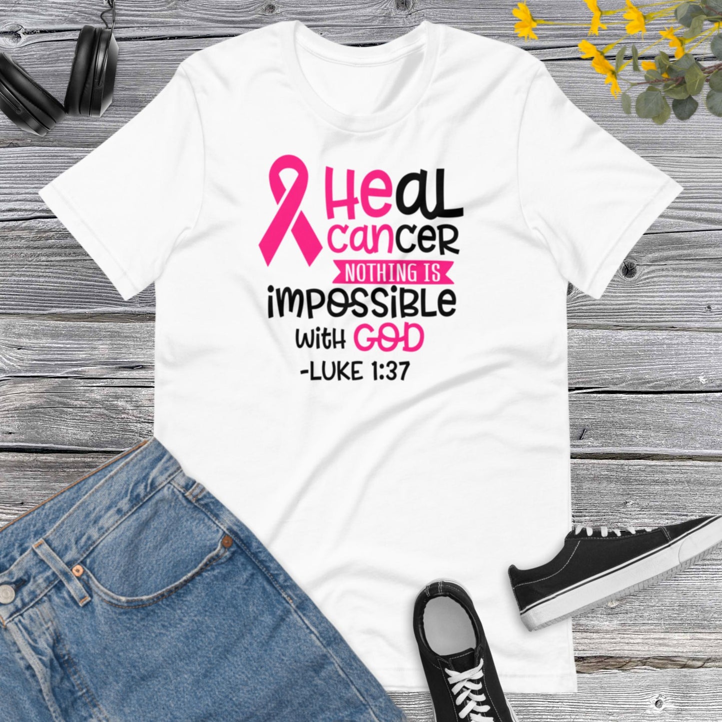 Heal Cancer Nothing is Imposible with God, Awareness Team Cancer, Motivational, Pink Ribbon, In October We Wear PinkUnisex t-shirt